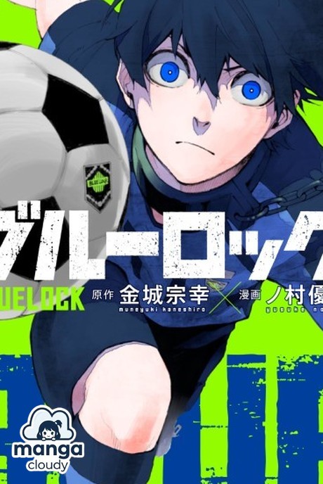 Blue Lock: Why This Ego-Driven Football Anime & Manga is Kicking Goals!